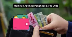 Aplikasi penghasil saldo terbaru di tahun 2025. (Canva)