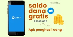 Dapatkan saldo DANA gratis hingga ratusan ribu rupiah langsung cair ke dompet elektronik