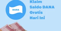 Klaim Saldo DANA Gratis Ratusan Ribu Cepat Cair ke Dompet Elektronik (Sumber: Canva/Edited Muhammad Ibrahim)