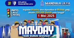 Demo buruh May Day 1 Mei 2025 dipusatkan di Monas dengan kehadiran Presiden Prabowo. Simak imbauan polisi untuk rute alternatif dan titik macet yang harus dihindari. (Sumber: Instagram/@tmcpoldametro)