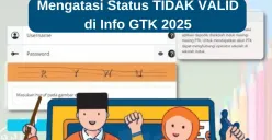 Cara mengatasi status TIDAK VALID di Info GTK 2025. (Sumber: Istimewa)
