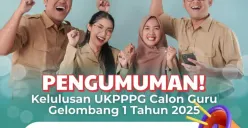 Pengumuman kelulusan UKPPPG Tahap 1 tahun 2025 guru tertentu. (Sumber: Instagram/@bp3_kemendikdasmen)