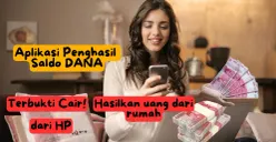 Lagi cari cara dapet saldo DANA gratis tanpa ribet? Nih, ada 5 aplikasi penghasil uang terbaik 2025 yang terbukti membayar. (Sumber: Poskota/Shandra)