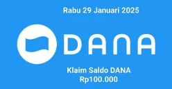 Klaim saldo DANA Rp100.000 masuk ke nomor HP dompet elektronik hari ini Rabu 29 Januari 2025. (Sumber: Poskota/Gabriel Omar Batistuta)