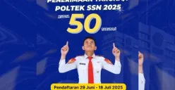 Penerimaan Poltek SSN 2025. (Sumber: Ist.)
