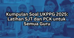 Ilustrasi UKPPG 2025. (Sumber: Dok. Poskota)