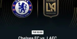Jadwal live streaming Chelsea vs LAFC (Sumber: Dazn Footballl)