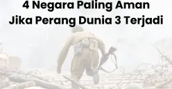 4 Negara Paling Aman Jika Perang Dunia 3 Terjadi (Sumber: Canva/Edited Muhammad Ibrahim)