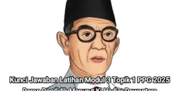 Ilustrasi - Kunci jawaban Modul 3 Topik 1 PPG 2025 tentang peran pendidik menurut Ki Hadjar Dewantara. (Sumber: Pinterest/Reyna)