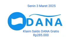 Klaim saldo DANA gratis Rp285.000 masuk ke nomor HP dompet elektronik Anda hari ini Senin 3 Maret 2025. (Sumber: Poskota/Gabriel Omar Batistuta)