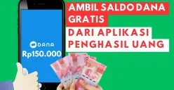 saldo DANA gratis dari aplikasi penghasil uang (Sumber: Poskota/Rivera Jesica)