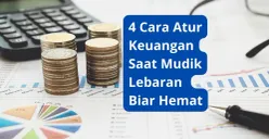 Cara hemat keuangan saat mudik lebaran Idul Fitri. (Canva)