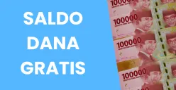 Saldo DANA gratis ratusan ribu (Sumber: Canva/Edited Muhammad Ibrahim)