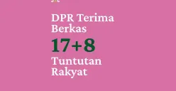 DPR RI Terima Berkas 17+8 Tuntutan Rakyat, Janji Dengarkan Aspirasi dari Masyarakat (Sumber: Instagram/dpr_ri)