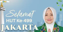 Potret Anggota DPD RI Dapil DKI Jakarta, Fahira Idris mengucapkan selamat Hari Ulang Tahun (HUT) ke-499 Kota Jakarta. (Sumber: Istimewa)