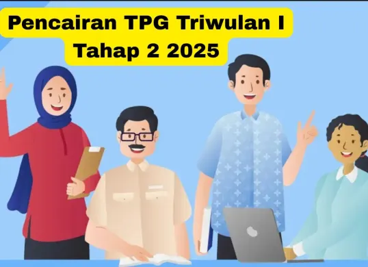 Info tanggal pencairan Tunjangan Profesi Guru 2025 triwulan I tahap 2.