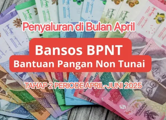 Penyaluran bansos BPNT tahap 2 periode April-Juni 2025 dicairkan di bulan April. (Canva)