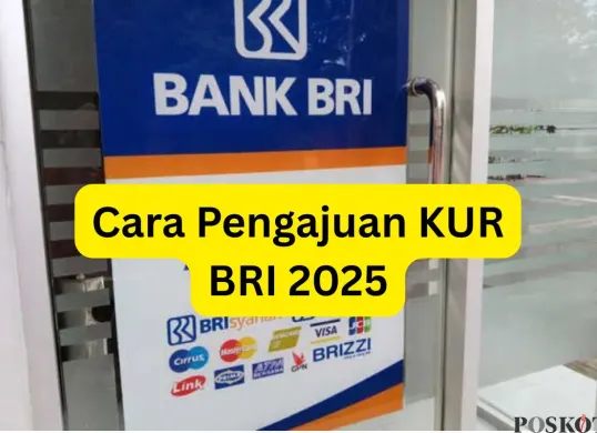 Cara pengajuan KUR BRI 2025 lengkap dengan syaratnya. (Sumber: Poskota/Faiz)