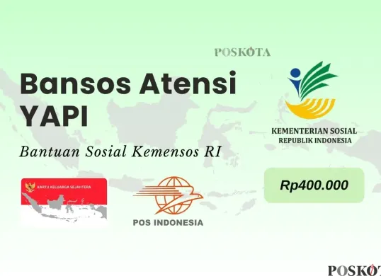 Informasi pencairan bansos Atensi YAPI 2025. (Sumber: Poskota/Della Amelia)