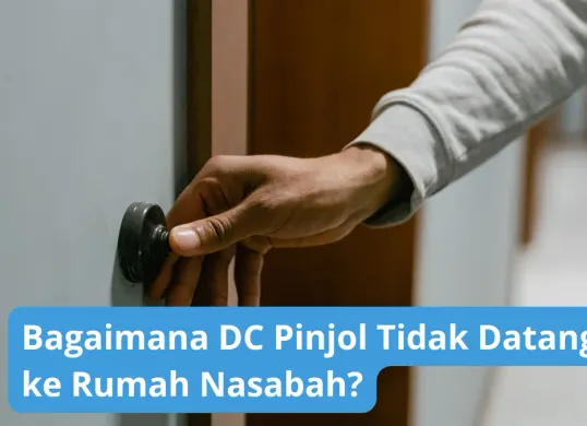Begini caranya agar DC pinjol tidak akan datang ke rumah nasabah. (Canva)