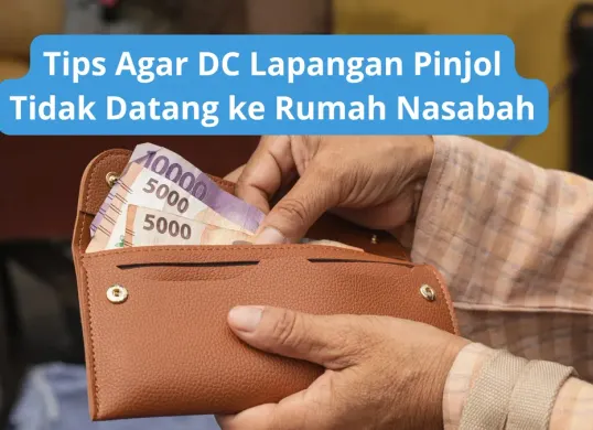 Cara agar DC lapangan pinjol tidak datang ke rumah nasabah. (Canva)