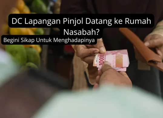 Cara menghadapi DC lapangan pinjol datang ke rumah nasabah galbay. (Canva)