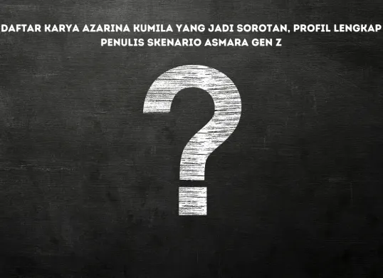 Karya-Karya Fenomenal Azarina Kumila, Penulis Skenario yang Namanya Ramai Dibicarakan Warganet