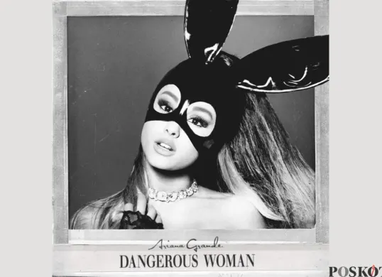 Lirik Lagu Dangerous Woman yang Dinyanyikan Ariana Grande (Sumber: Spotify/Dangerous Woman)