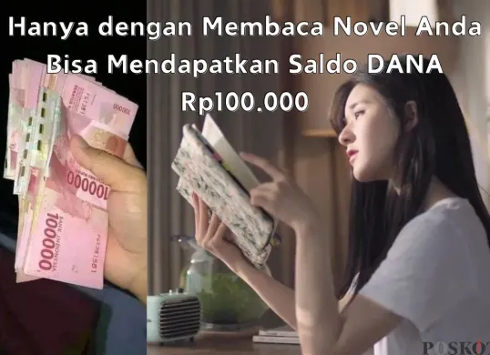 Membaca novel dapat saldo DANA Rp100.000 (Sumber: Poskota/Insan Sujadi)