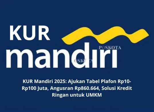Peluang besar untuk UMKM! KUR Mandiri 2025 dengan bunga ringan dan syarat mudah. Segera ajukan sekarang!" (Sumber: Poskota/Yusuf Sidiq)