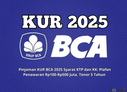 KUR BCA 2025 siap mendukung UMKM dengan pinjaman berbunga rendah dan proses pengajuan mudah. Ajukan sekarang dan kembangkan bisnis Anda! (Sumber: Poskota/Yusuf Sidiq)