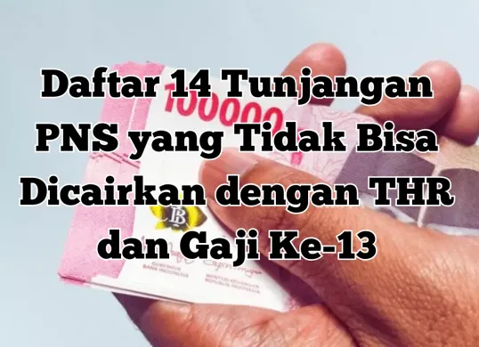 14 tunjangan ini tidak bisa dicairkan bersamaan dengan THR dan gaji ke-13. Yuk, simak informasi lengkapnya! (Sumber: Poskota/Yusuf Sidiq)