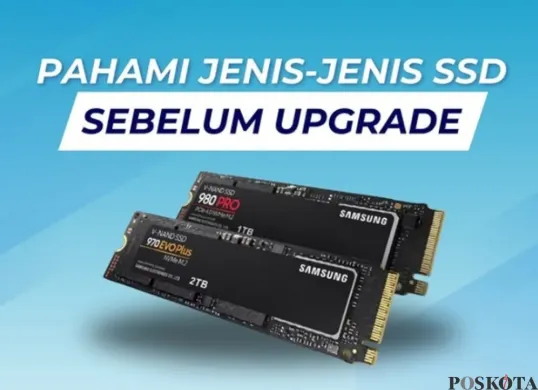 Kenali terlebih dahulu jenis-jenis SSD sebelum upgrade laptop. @nusajaya_id