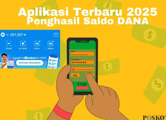 Aplikasi penghasil saldo DANA 2025. (Sumber: Poskota/Arip Apandi)