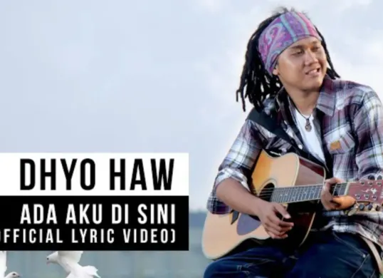 Lirik lagu Ada Aku di Sini dari Dhyo Haw. (Sumber: YouTube/Dhyo Haw Official)