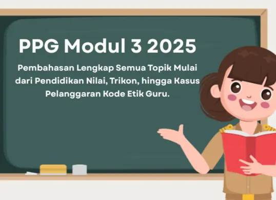 Kunci jawaban Modul 3 PPG 2025, pembahasan lengkap semua topik mulai dari pendidikan nilai, trikon, hingga kasus pelanggaran kode etik guru. (Sumber: Poskota/Aldi Harlanda Irawan)