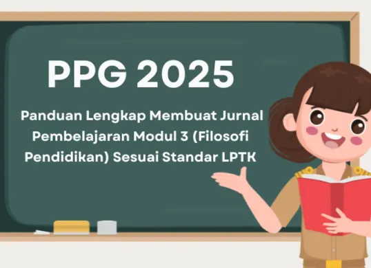 PPG 2025 sedang berjalan, Simak panduan lengkap membuat jurnal pembelajaran Modul 3 (Filosofi Pendidikan) sesuai standar LPTK. Pelajari struktur, contoh aksi nyata, dan tips lolos. (Sumber: Poskota/Aldi Harlanda Irawan)