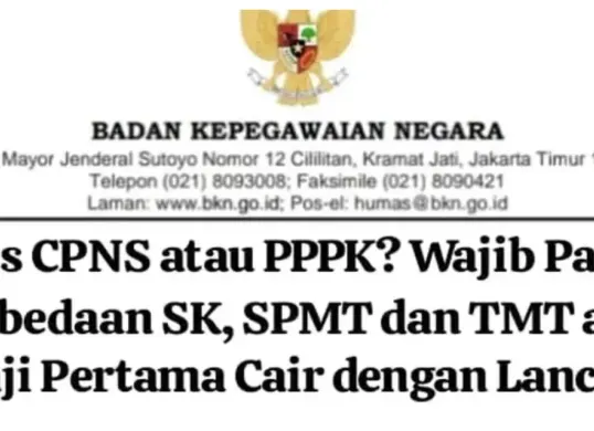 Ini Perbedaan SK, SPMT, dan TMT yang Wajib Diketahui CPNS dan PPPK Sebelum Terima Gaji