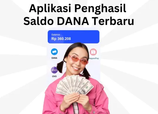 Aplikasi penghasil saldo DANA terbaru yang terbukti membayar. (Sumber: Poskota/Arip Apandi)