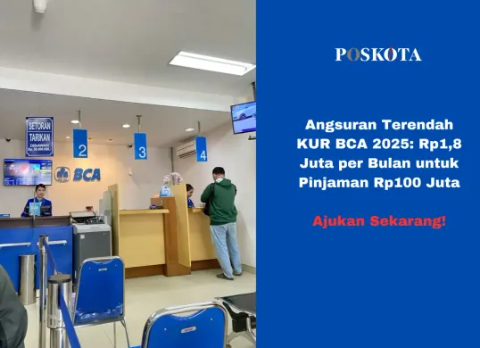 Contoh tabel angsuran KUR BCA 2025: Pinjaman Rp100 juta dengan angsuran Rp1,8 juta per bulan selama 5 tahun (Sumber: Poskota/Yusuf Sidiq)