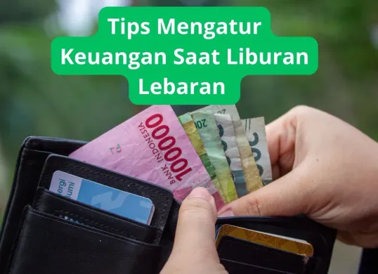 Mengatur keuangan saat liburan lebaran Idul Fitri. (Canva)