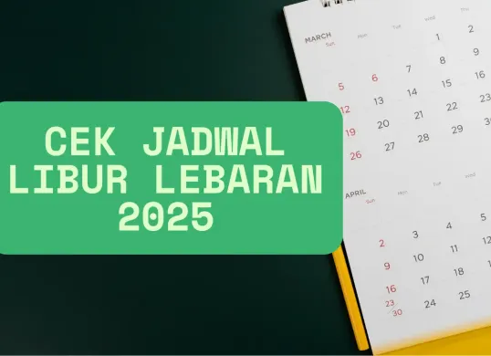 Cek jadwal liburan lebaran 2025 yang ditetapkan pemerintah di sini. (Sumber: Poskota/Canva edited Huriyyatul Wardah)