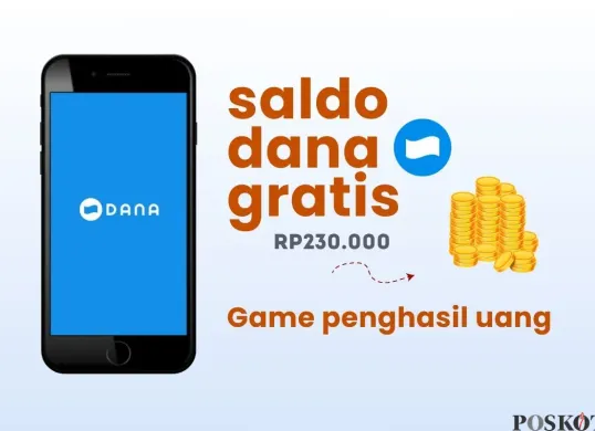 Klaim saldo DANA gratis Rp230.000 dari game penghasil uang. (Sumber: Poskota/Della Amelia)