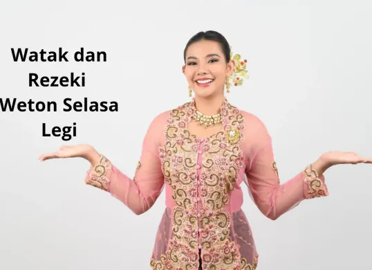 Watak, nasib dan rezeki weton Selasa Legi. (Sumber: Freepik/jhonstocker)