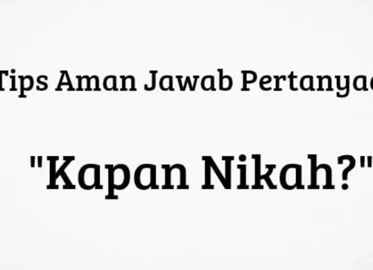 Tips jawab "Kapan Nikah". (Sumber: Poskota/Risti Ayu Wulansari)
