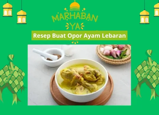 Resep buat opor ayam gurih menu lebaran Idul Fitri. (Desain Syarif Pulloh Anwari)