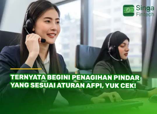 Ilustrasi tata cara penagihan sesuai dengan aturan OJK dan AFPI. (Sumber: Singa Fintech)