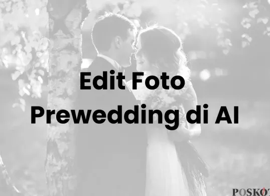 Cara Edit Foto Prewedding Romantis Anti Gagal dengan AI (Sumber: Canva/Edited Muhammad Ibrahim)
