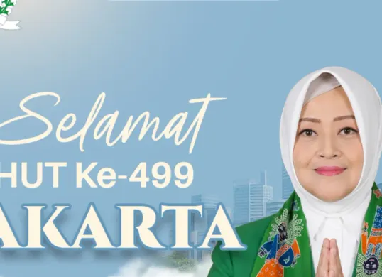 Potret Anggota DPD RI Dapil DKI Jakarta, Fahira Idris mengucapkan selamat Hari Ulang Tahun (HUT) ke-499 Kota Jakarta. (Sumber: Istimewa)